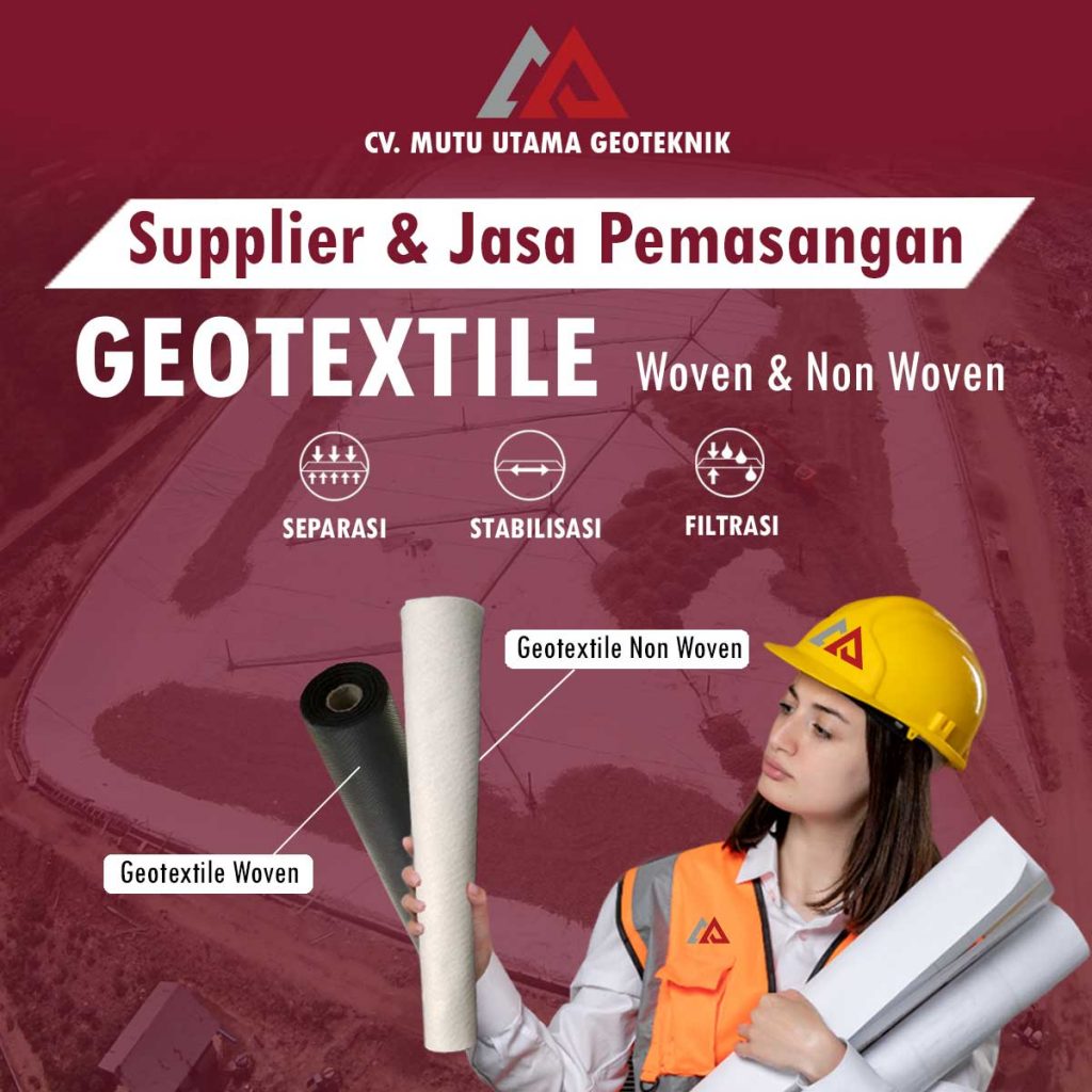 Supplier Geosintetik Geotextile Woven dan Non Woven - CV Mutu Utama Geoteknik