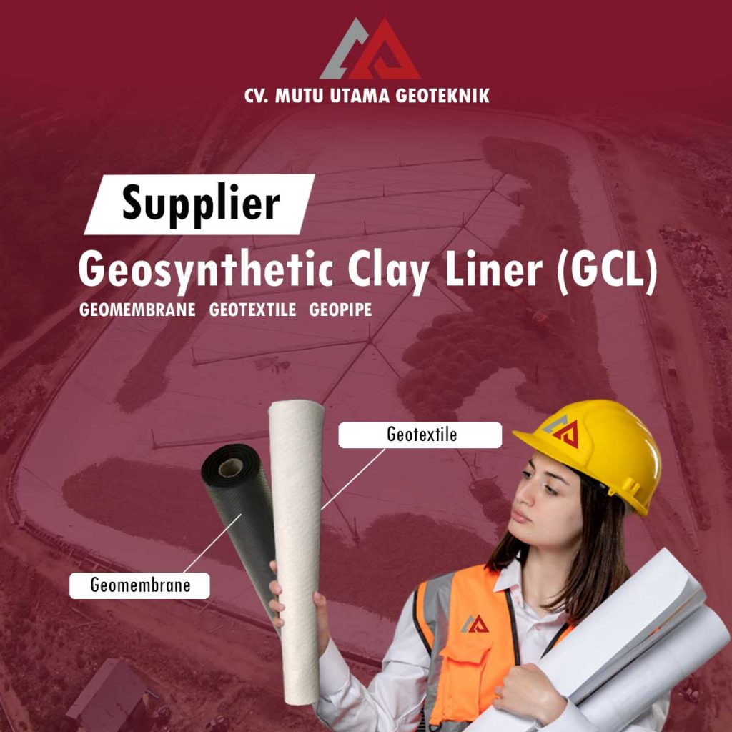 jual Geosynthetic Clay Liner GCL - cv mutu utama geoteknik