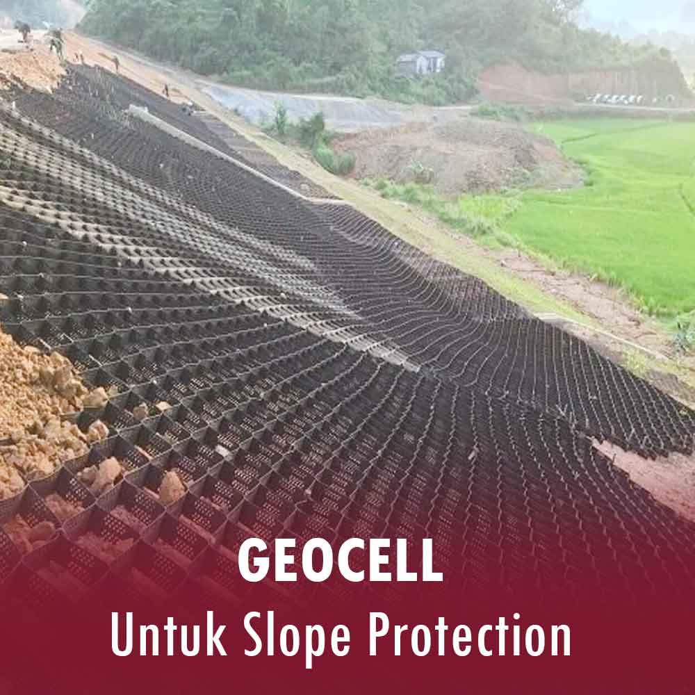 Geocell untuk perlindungan lereng (Slope Protection) cv mutu utama geoteknik