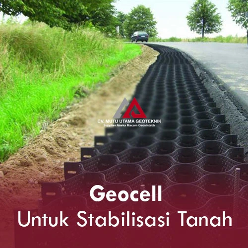 geocell untuk perkuatan dan stabilisasi jalan