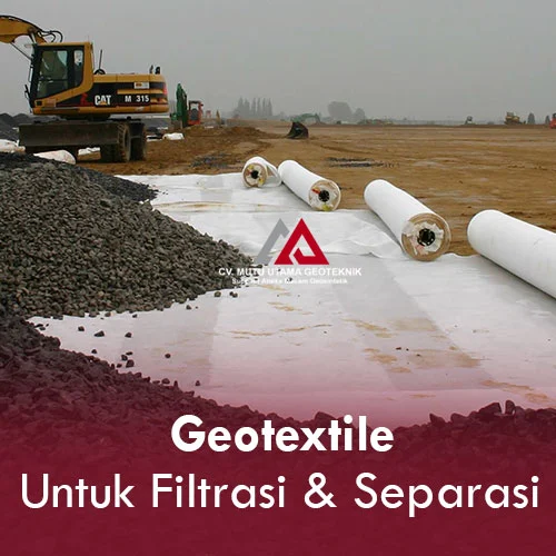 geotextile untuk filtrasi dan separasi konstruksi jalan