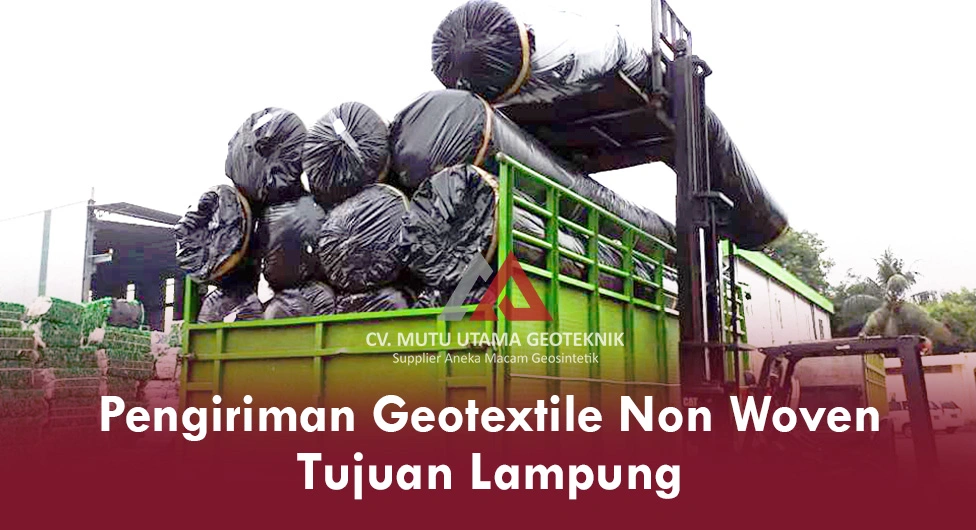 Pengiriman Geotextile Non Woven Tujuan Lampung