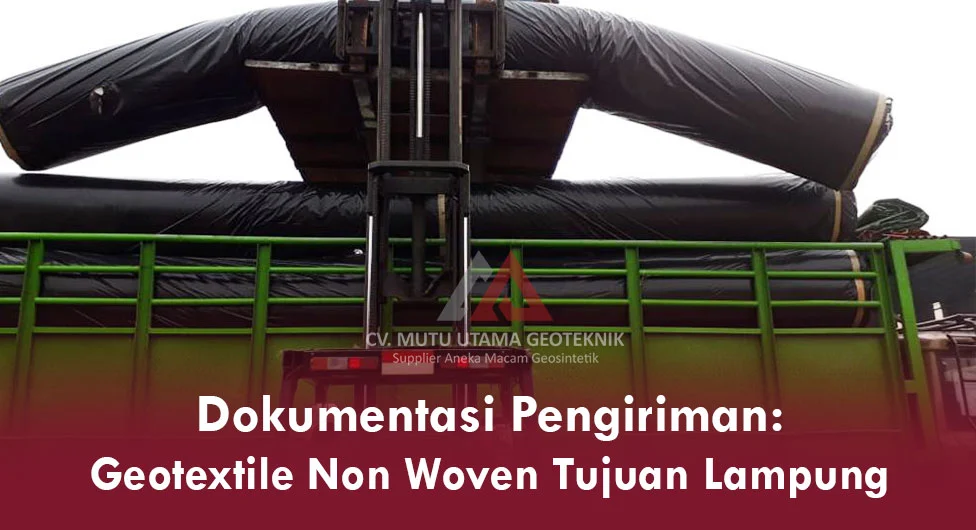 Dokumentasi Pengiriman Geotextile Non Woven Tujuan Lampung