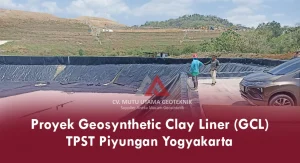 Proyek Geosynthetic Clay Liner (GCL) di TPST Piyungan Jogja