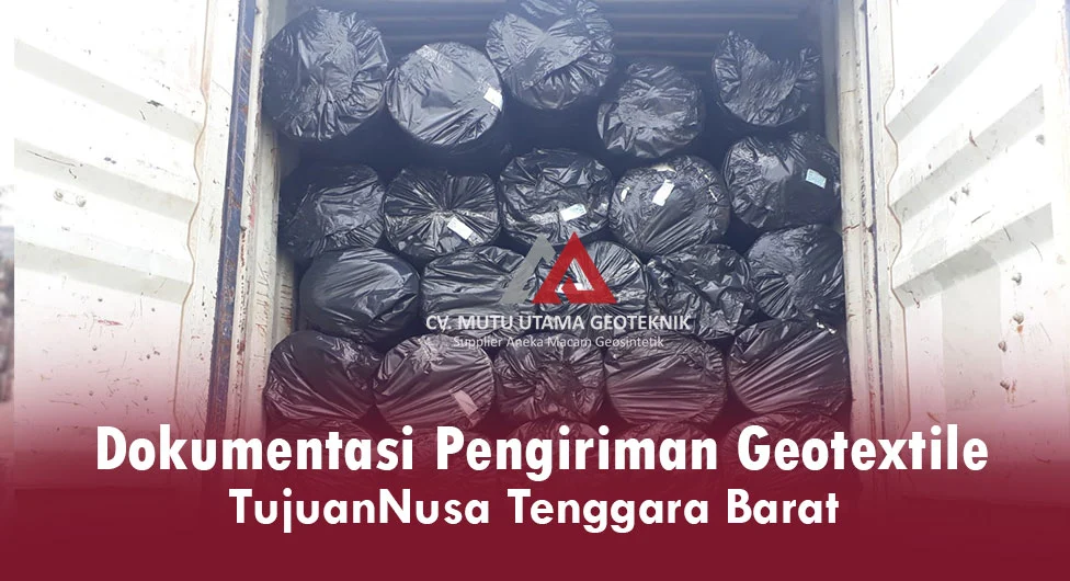 Dokumentasi Pengiriman Geotextile ke Nusa Tenggara Barat