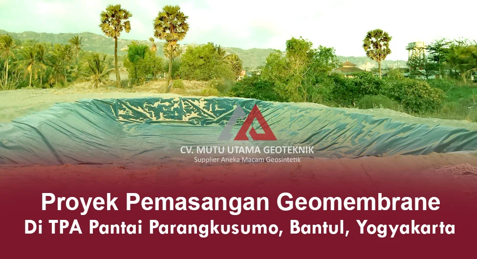 Proyek Pemasangan Geomembrane di TPA Pantai Parangkusumo