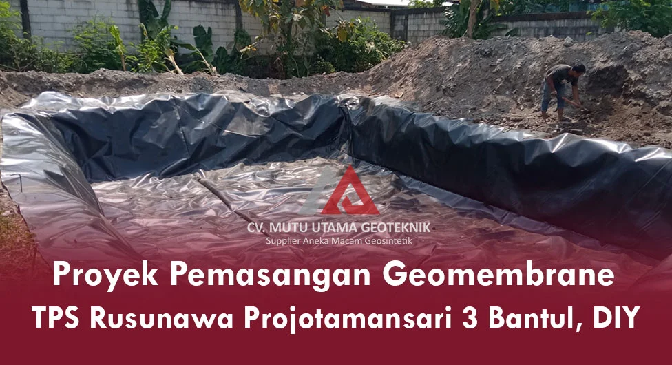 Proyek Pemasangan Geomembrane di TPS Rusunawa Projotamansari 3 Bantul