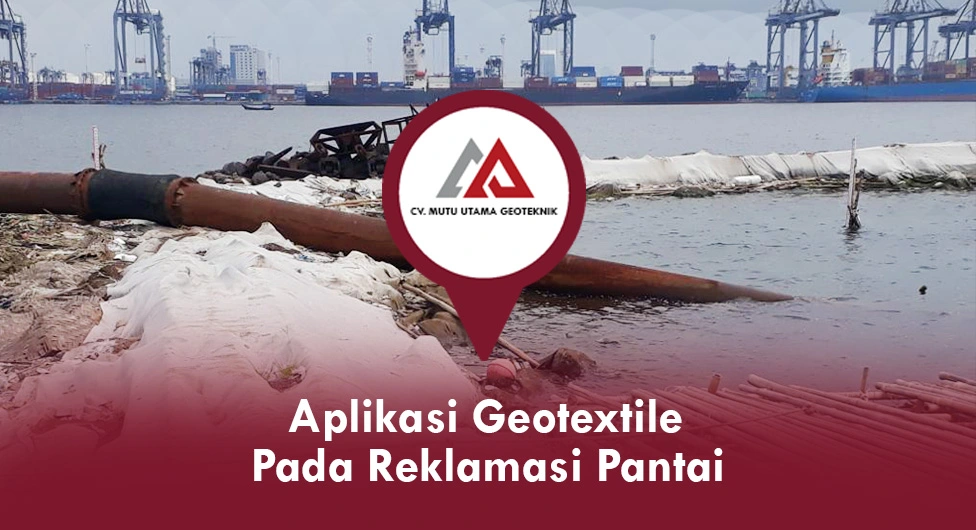 Aplikasi Geotextile Pada Reklamasi Pantai