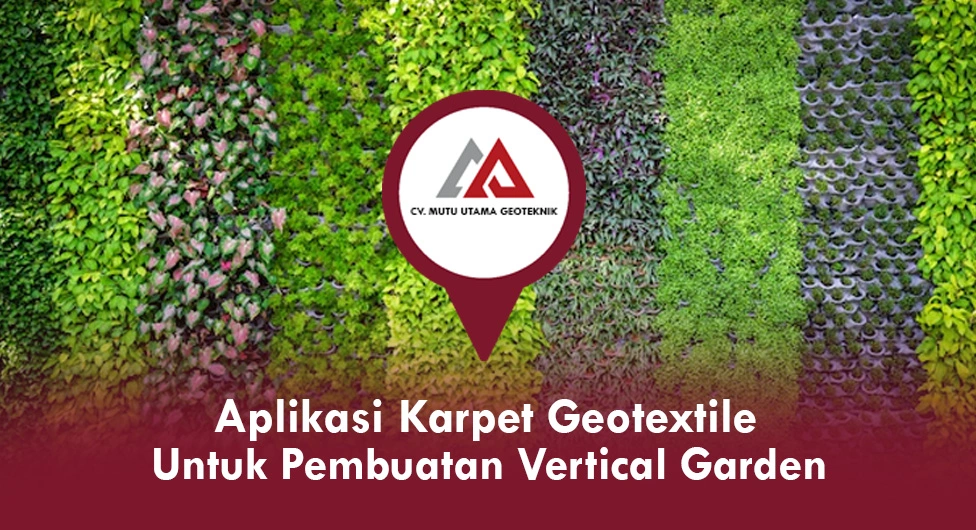 Aplikasi Karpet Geotextile untuk Pembuatan Vertical Garden