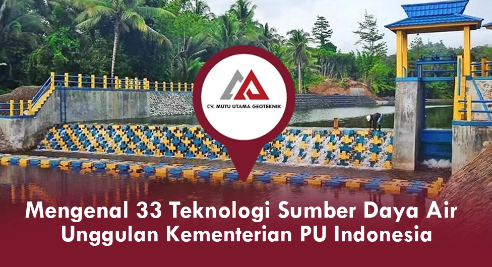 Mengenal Teknologi Sumber Daya Air di Indonesia Hasil Penelitian Kementerian PU