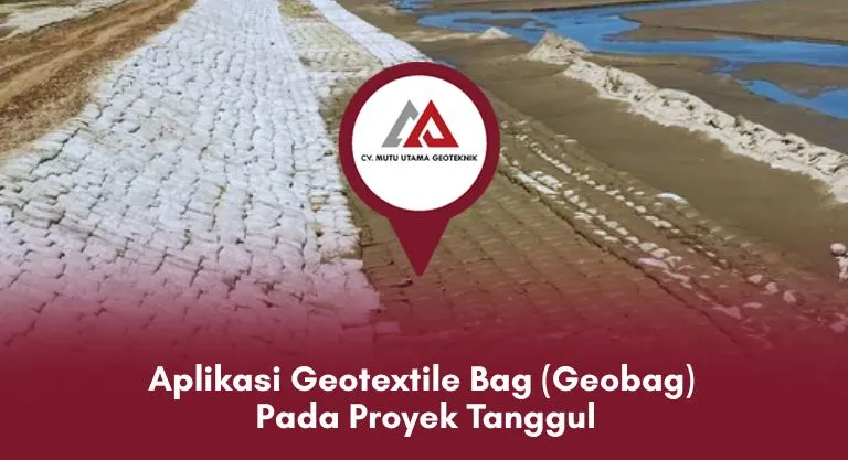 Aplikasi Geotextile Bag (Geobag) Pada Proyek Tanggul