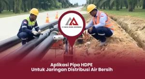 Aplikasi Pipa HDPE untuk Jaringan Distribusi Air Bersih