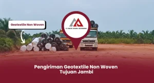 Pengiriman Geotextile Non Woven Tujuan Jambi