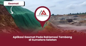Aplikasi Geomat Pada Reklamasi Tambang di Sumatera Selatan