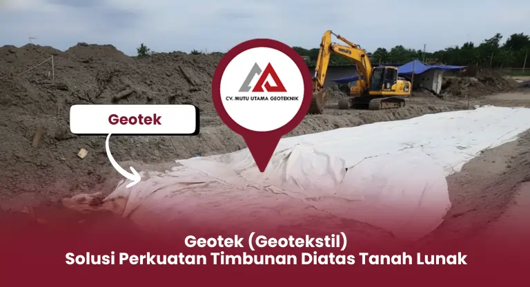 Geotek Solusi Perkuatan Timbunan Diatas Tanah Lunak