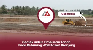 Geotek untuk Timbunan Tanah Pada Retaining Wall
