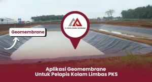 Aplikasi Geomembrane untuk Pelapis Kolam Limbas PKS