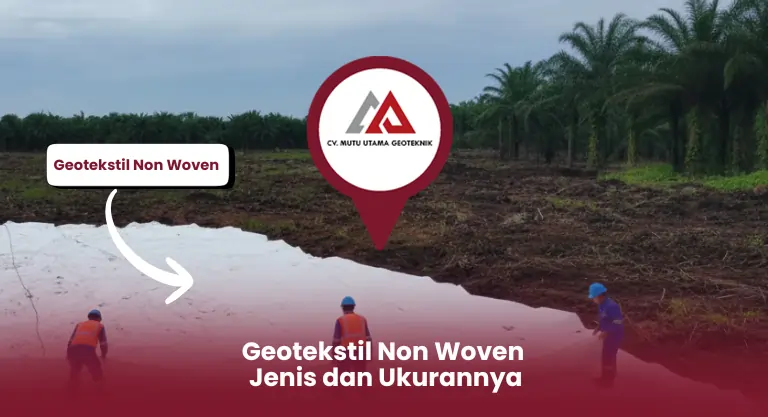 Geotekstil Non Woven Jenis dan Ukurannya