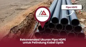 Rekomendasi Ukuran Pipa HDPE untuk Pelindung Kabel Optik