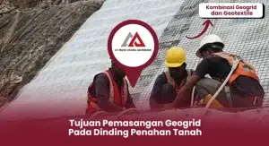 Tujuan Pemasangan Geogrid Pada Dinding Penahan Tanah