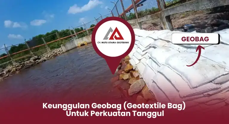 Keunggulan Geobag (Geotextile Bag) untuk Perkuatan Tanggul