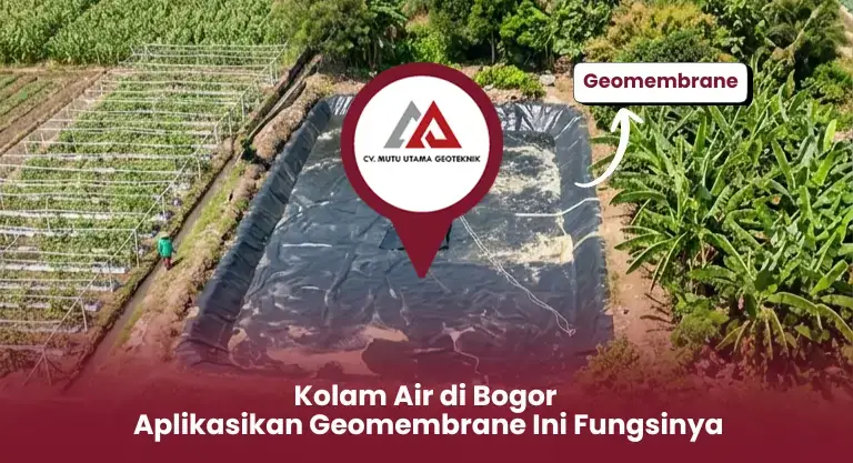 Kolam Air di Bogor Aplikasikan Geomembrane Ini Fungsinya