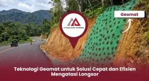Teknologi Geomat untuk Solusi Cepat dan Efisien Mengatasi Longsor