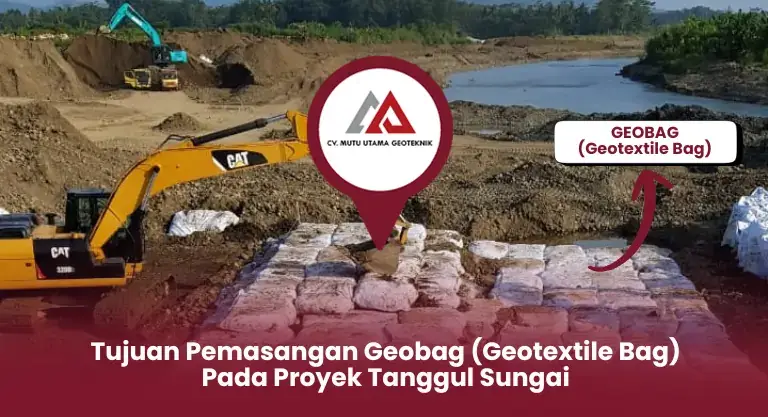Tujuan Pemasangan Geobag Pada Proyek Tanggul Sungai