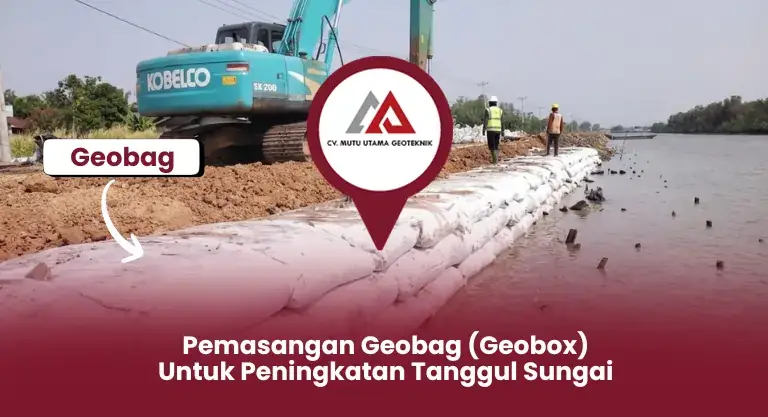 Pemasangan Geobag untuk Peningkatan Tanggul Sungai