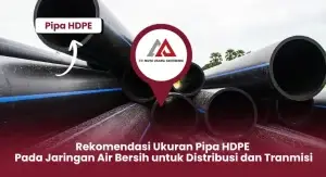Rekomendasi Ukuran Pipa HDPE Pada Jaringan Air Bersih untuk Distribusi dan Tranmisi