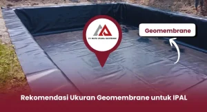 Rekomendasi Ukuran Geomembrane untuk IPAL
