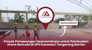 Proyek Pemasangan Geomembrane untuk Pembuatan Arena Berkuda di UPH Karawaci