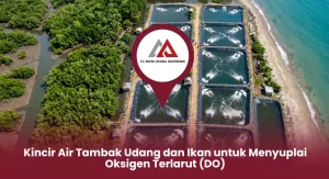 Kincir Air Tambak Udang dan Ikan untuk Menyuplai Oksigen Terlarut (DO)