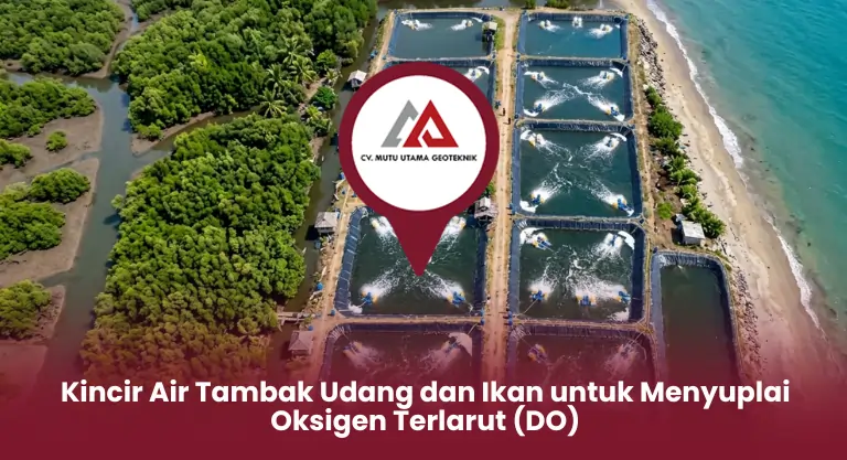 Kincir Air Tambak Udang dan Ikan untuk Menyuplai Oksigen Terlarut (DO)