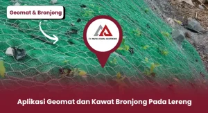 Aplikasi Geomat dan Kawat Bronjong Pada Lereng