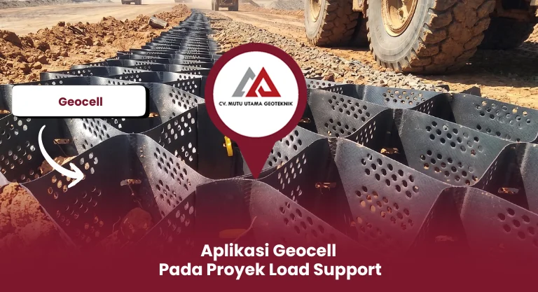 Aplikasi Geocell Pada Proyek Load Support