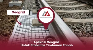 Aplikasi Geogrid untuk Memperkuat Tanah dan Agregat