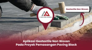 Aplikasi Geotextile Non Woven Pada Proyek Pemasangan Paving Block