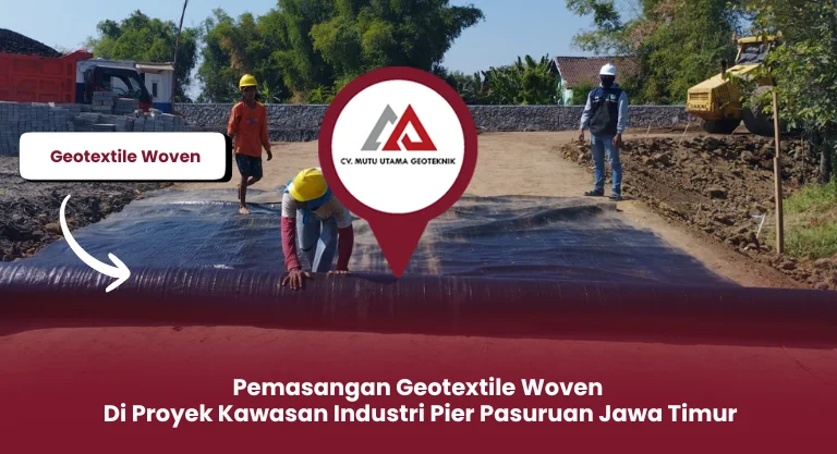 Pemasangan Geotextile Woven Di Proyek Kawasan Industri Pier Pasuruan Jawa Timur