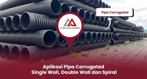 Aplikasi Pipa Corrugated Single Wall, Double Wall dan Spiral