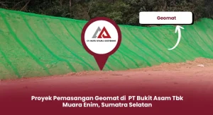 Proyek Pemasangan Geomat di Muara Enim Sumatra Selatan PT Bukit Asam Tbk