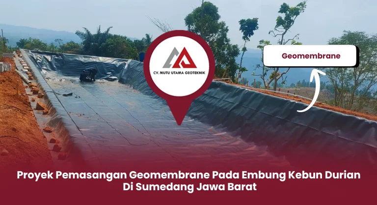 Proyek Pemasangan Geomembrane Pada Embung Kebun Durian di Sumedang