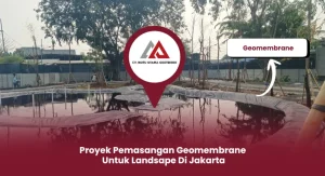 Proyek Pemasangan Geomembrane untuk Landsape Di Jakarta