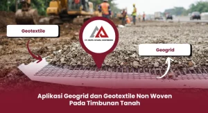 Aplikasi Geogrid dan Geotextile Pada Timbunan Tanah