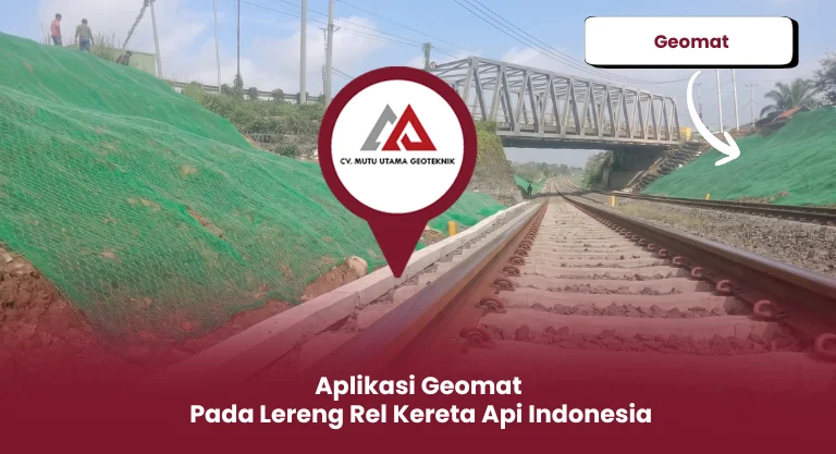 Aplikasi Geomat Pada Lereng Rel Kereta Api Indonesia
