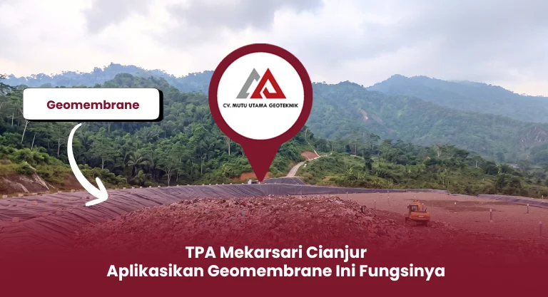 TPA Mekarsari Cianjur Aplikasikan Geomembrane Ini Fungsinya