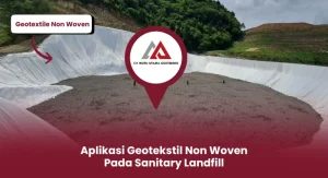 Aplikasi Geotekstil Non Woven Pada Sanitary Landfill