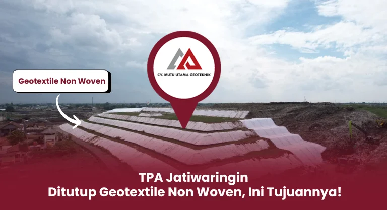 TPA Jatiwaringin Ditutup Geotextile Non Woven, Ini Tujuannya!