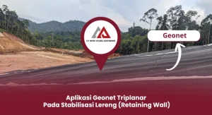 Aplikasi Geonet Triplanar Pada Stabilisasi Lereng (Retaining Wall)